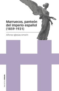 Marruecos, panteón del Imperio español (1859-1931)