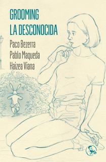 Grooming / La desconocida