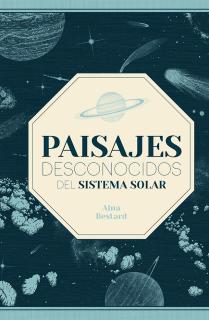 Paisajes desconocidos del Sistema Solar