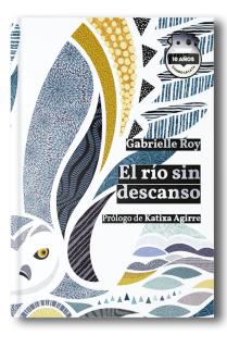 El río sin descanso. Ed. 10 Aniversario