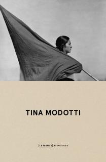 Tina Modotti. Esenciales.