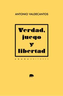 Verdad, juego y libertad