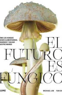 El futuro es fúngico