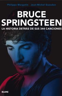 Bruce Springsteen. La historia detrás de sus 344 canciones