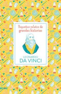 Pequeños relatos de grandes historias. Leonardo da Vinci