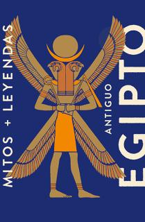 Mitos y leyendas Antiguo Egipto