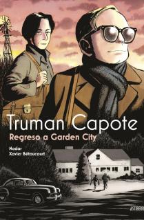 Truman Capote. Regreso a Garden City