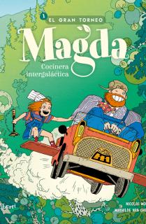 Magda, cocinera intergaláctica 1. El gran torneo