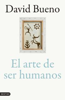 El arte de ser humanos