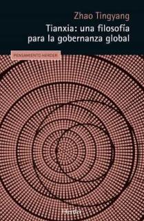 TIANXIA: UNA FILOSOFÍA PARA LA GOBERNANZA GLOBAL