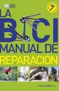 BICI MANUAL DE REPARACION, LA