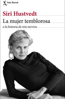 La mujer temblorosa o la historia de mis nervios