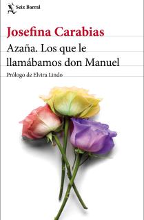 Azaña. Los que le llamábamos don Manuel