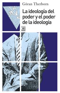 La ideología del poder y el poder de la ideología