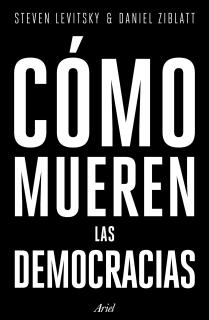 Cómo mueren las democracias