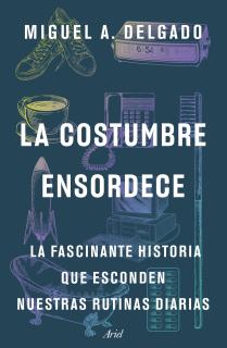 La costumbre ensordece