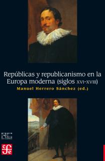Repúblicas y republicanismo en la Europa moderna (siglos XVI-XVIII)