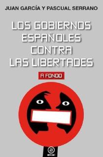 Los gobiernos españoles contra las libertades