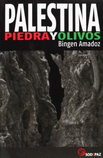 Palestina, piedra y olivos = Palestina, harria eta olibondoak