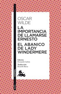 La importancia de llamarse Ernesto / El abanico de lady Windermere