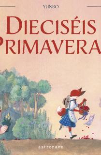 DIECISÉIS PRIMAVERAS