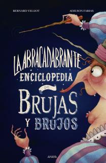 La abracadabrante enciclopedia de brujas y brujos