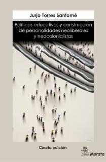 Políticas educativas y construcción de personalidades neoliberales y neocolonialistas