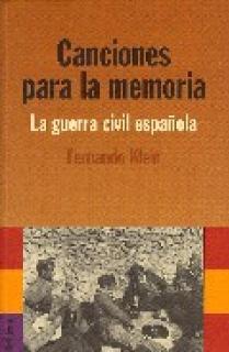 CANCIONES PARA LA MEMORIA : LA GUERRA CIVIL ESPAÑOLA