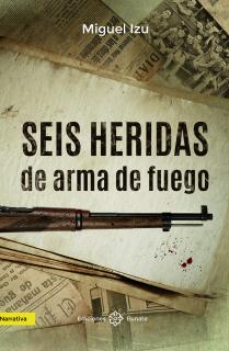 Seis heridas de arma de fuego