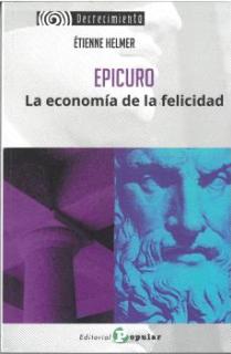 Epicuro. La economía de la felicidad