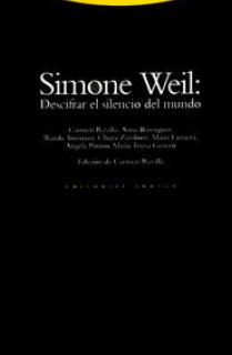 Simone Weil: descifrar el silencio del mundo