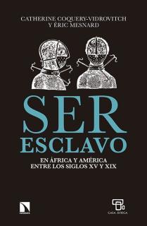 Ser esclavo en África y América en los siglos XV al XIX