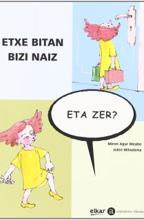 Etxe bitan bizi naiz, eta zer?