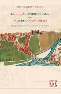 La ciudad agropolitana. La aldea cosmopolita.