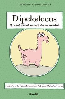 DIPELODOCUS Y OTROS DINOSAURIOS DESCONOCIDOS