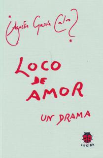 LOCO DE AMOR : UN DRAMA