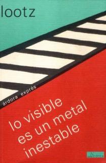 Lo visible es un metal inestable