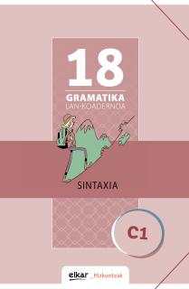 Gramatika Lan-Koadernoa 18 (C1). Sintaxia