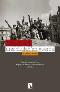 Madrid, una ciudad en guerra (1936-1948)