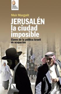 Jerusalén, la ciudad imposible