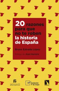 20 razones para que no te roben la historia de España