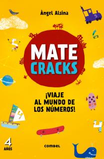 Matecracks. Actividades de competencia matemática: numeración, cálculo y resolución de problemas 4 años