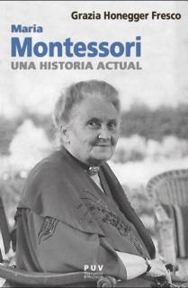 Maria Montessori, una historia actual