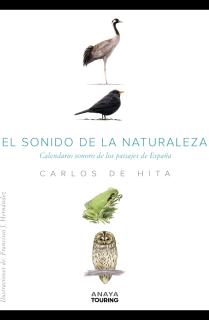 El sonido de la Naturaleza. Calendario sonoro de los paisajes de España