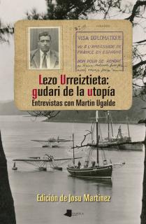 Lezo Urreiztieta: gudari de la utopía