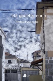 … eta gauetik, euria