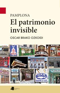 Pamplona. El patrimonio invisible