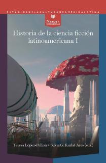 Historia de la ciencia ficción latinoamericana I