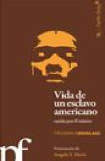 Vida de un esclavo americano escrita por el mismo