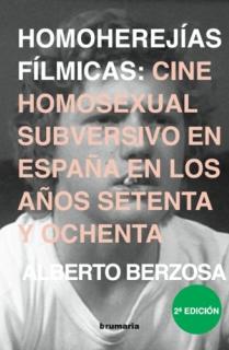 Homoherejías fílmicas: Cine homosexual subversivo en España en los años 70 y 80